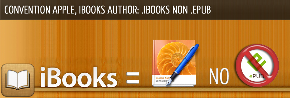 Convention Apple, iBooks Author: .ibooks non .epub