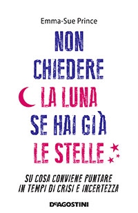 Non chiedere la luna se hai già le stelle